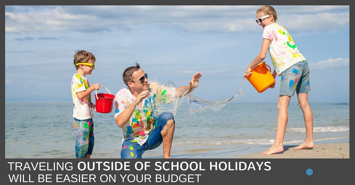 Why Traveling Outside of School Holidays is Easier on Your Budget
