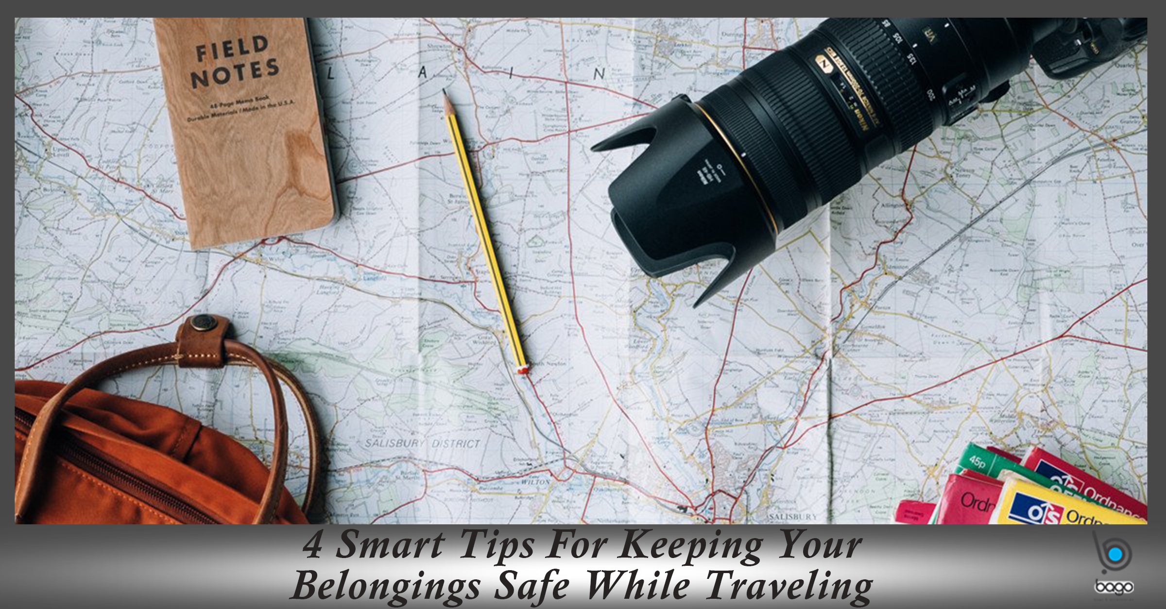 4 Smart Tips For Keeping Your Belongings Safe While Traveling